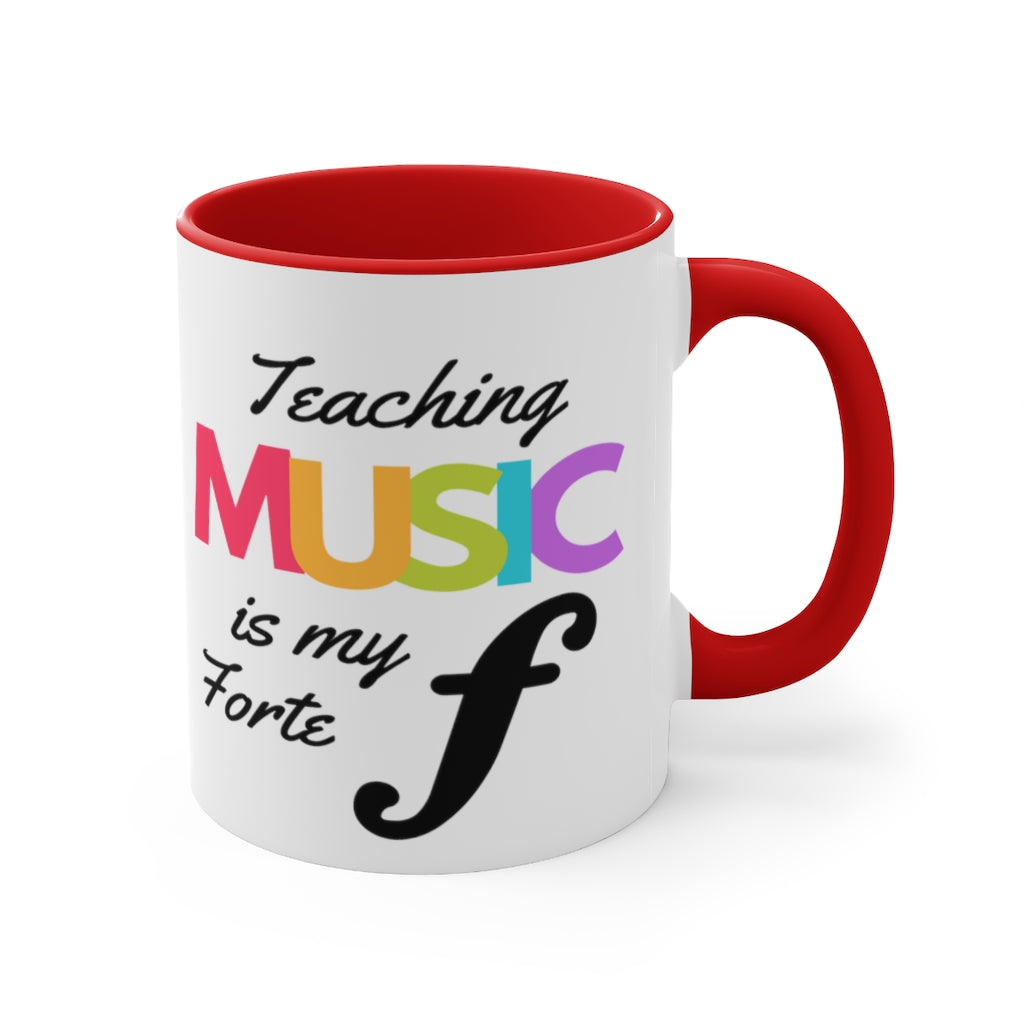 Teaching Music Is My Forte Coffee Mug, 11oz - Music Gifts Depot