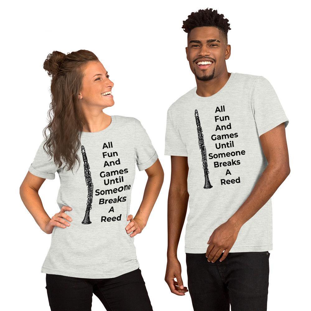 All Fun And Games Until Someone Breaks A Reed Clarinet T-Shirt - Music Gifts Depot