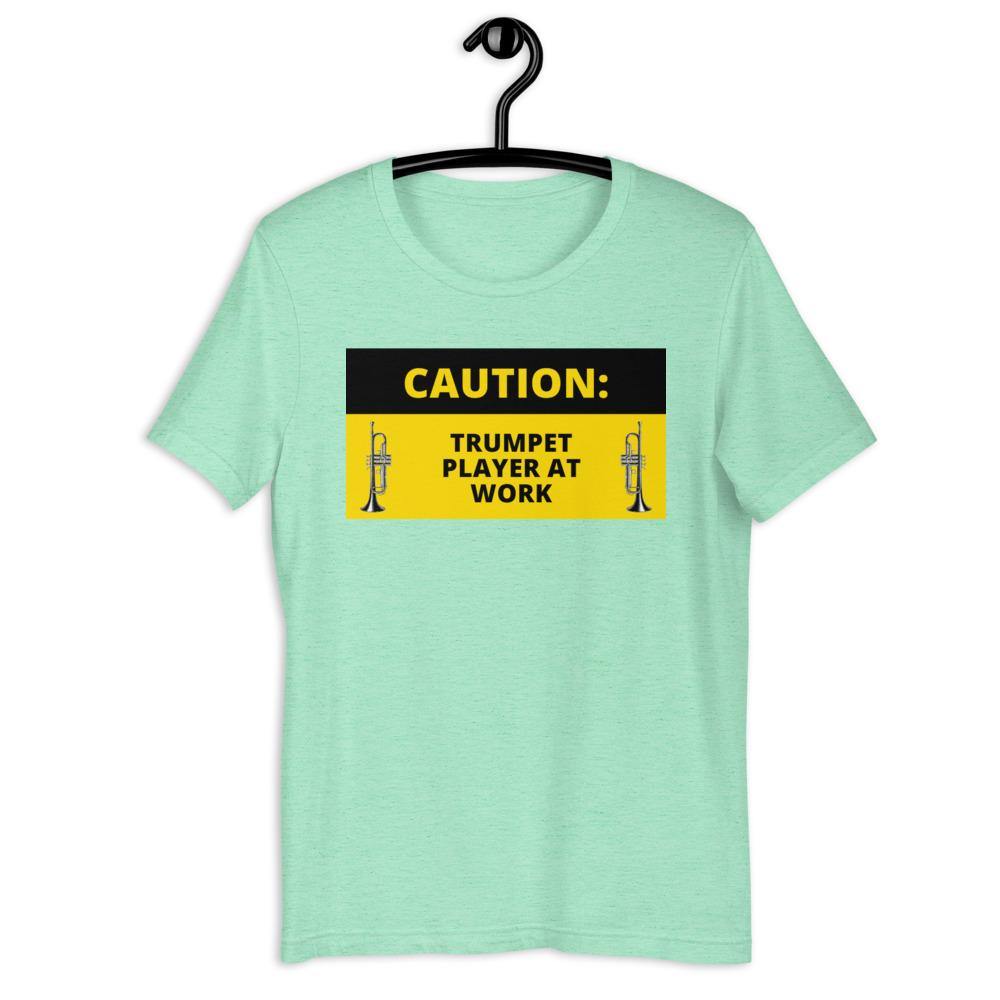 Caution Trumpet Player At Work T-Shirt - Music Gifts Depot