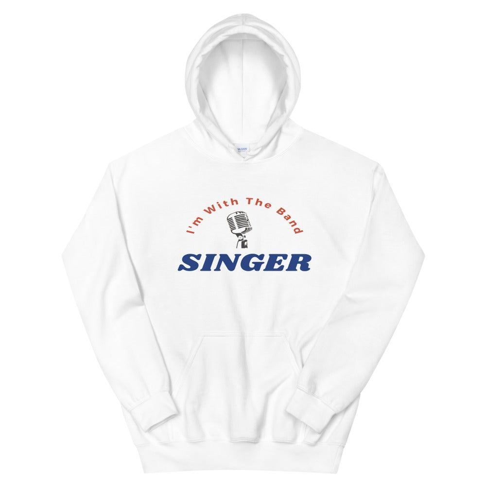 I'm With The Band Singer Hoodie - Music Gifts Depot