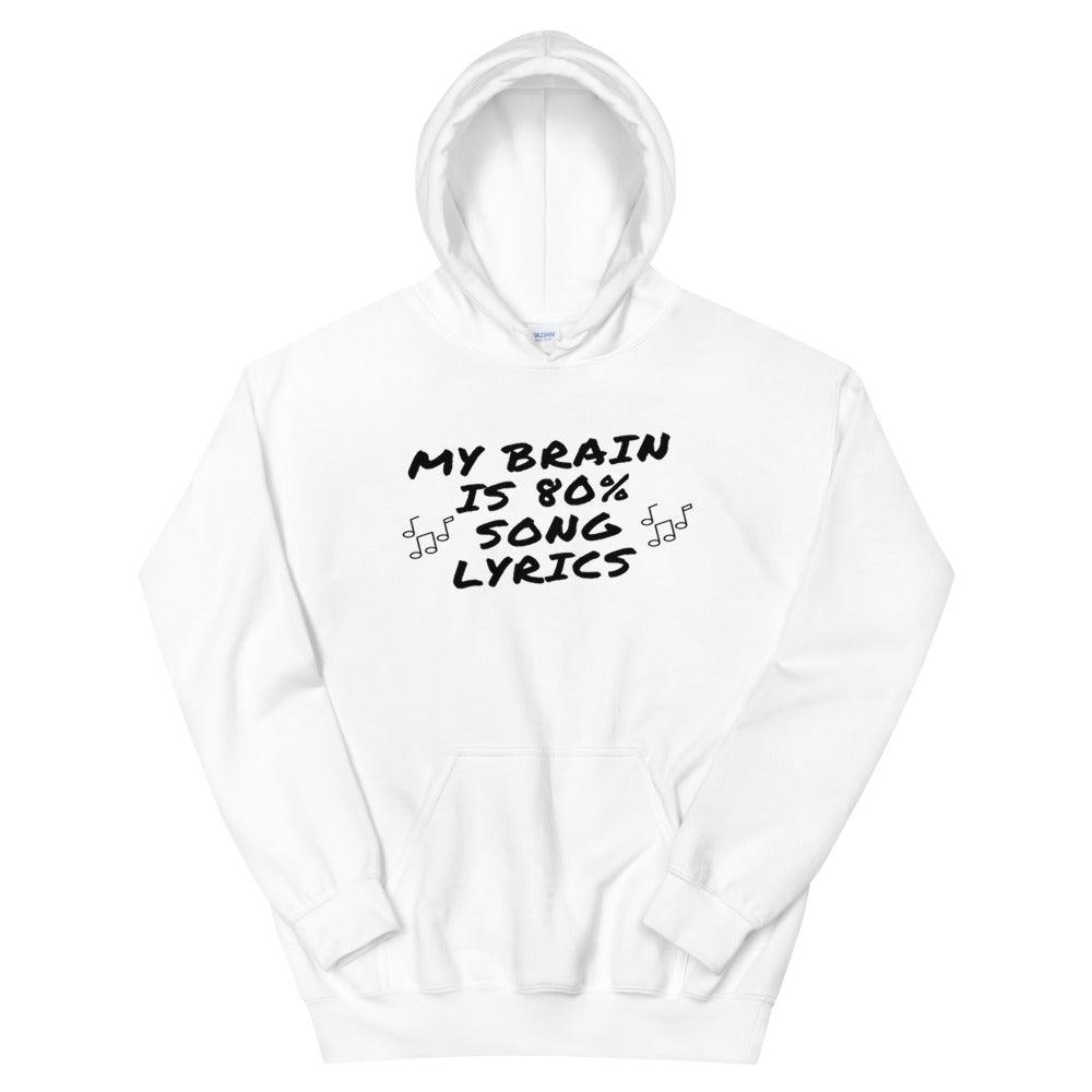 My Brain Is 80% Lyrics Hoodie - Music Gifts Depot