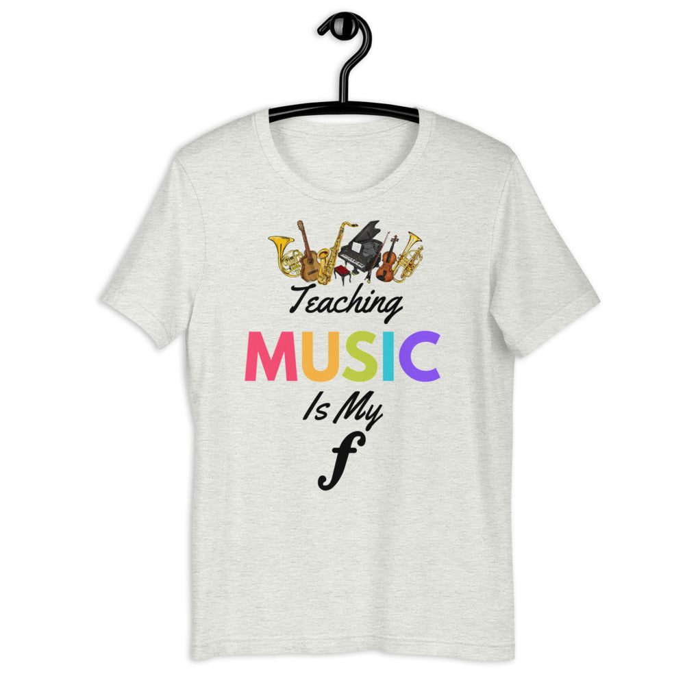 Teaching music is my forte Unisex T-Shirt - Music Gifts Depot