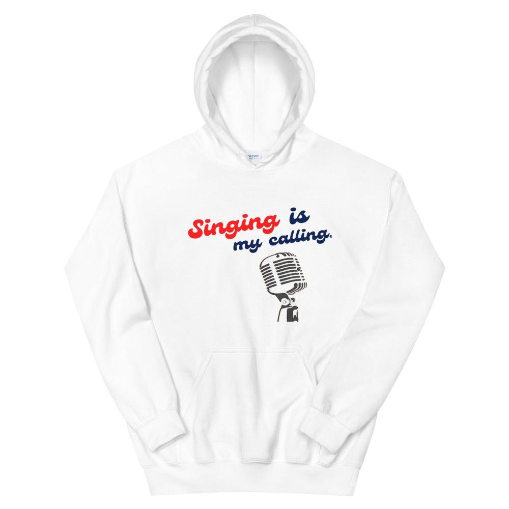 Singing Is My Calling Hoodie - Music Gifts Depot