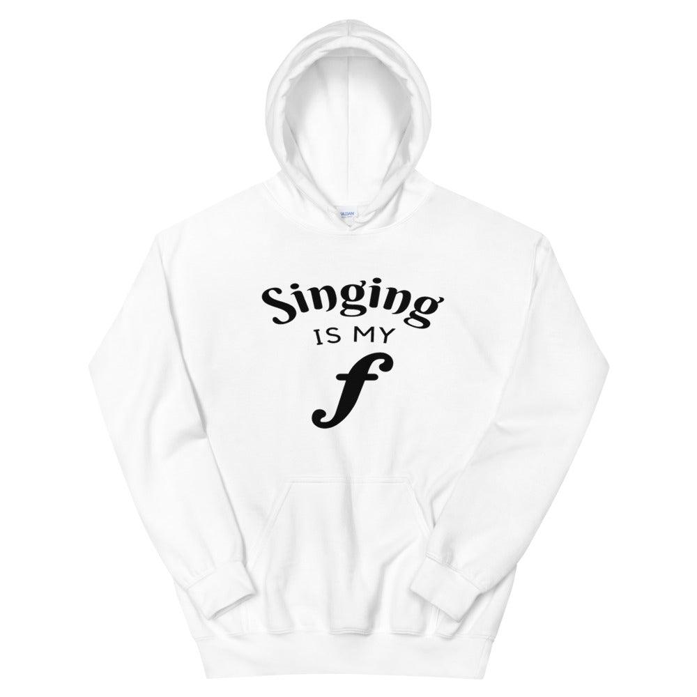 Singing Is My Forte Hoodie - Music Gifts Depot