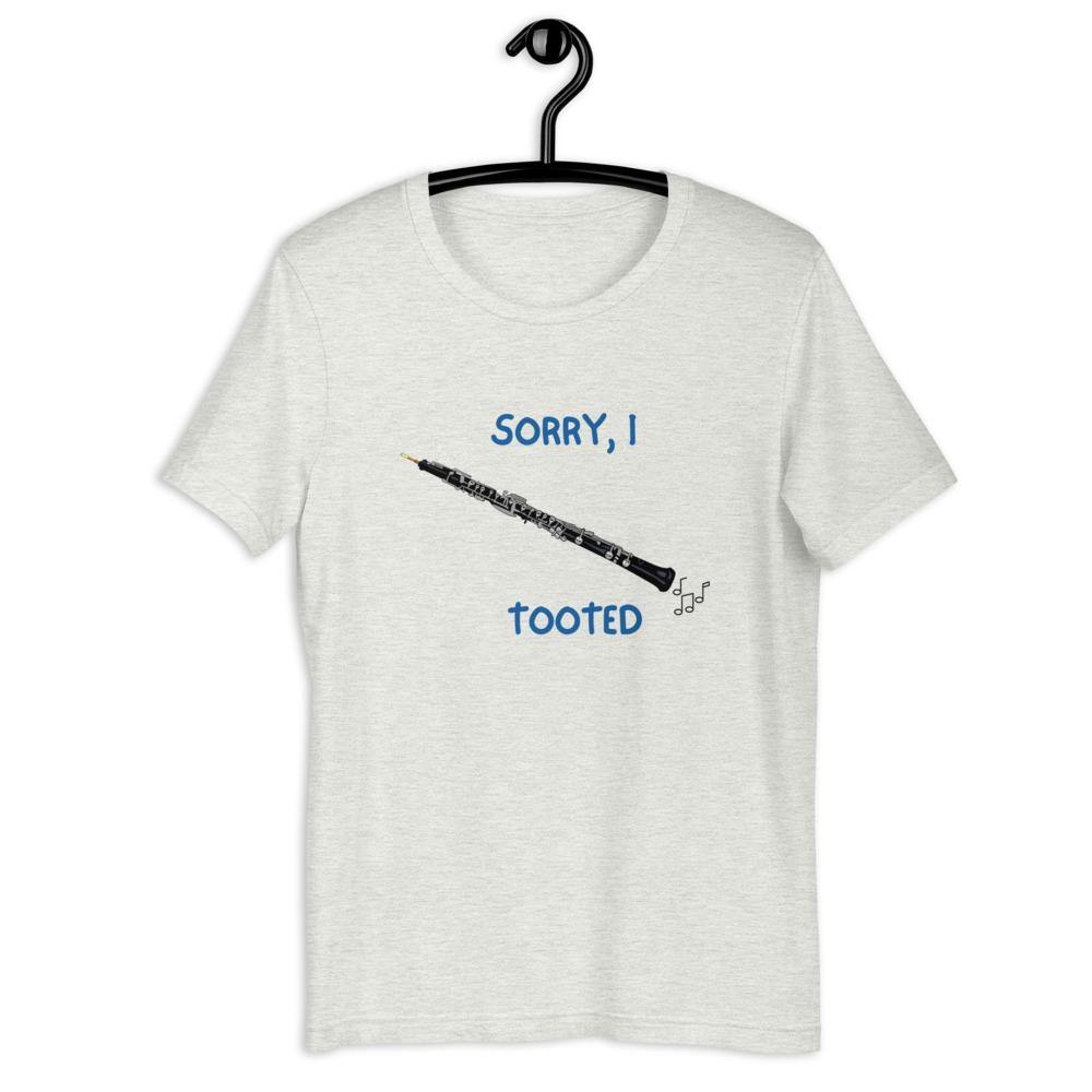 Sorry, I Tooted Oboe T-Shirt - Music Gifts Depot