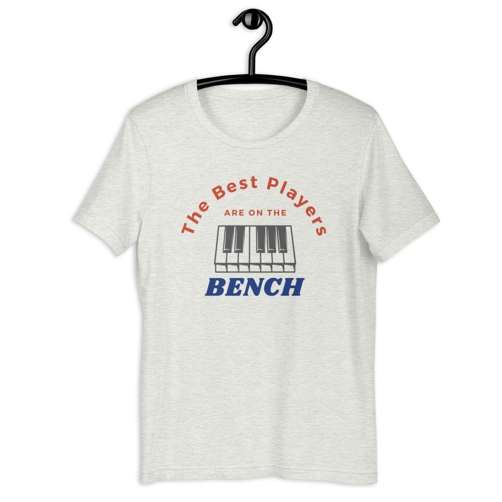 The Best Players Are On The Bench Piano T-Shirt - Music Gifts Depot
