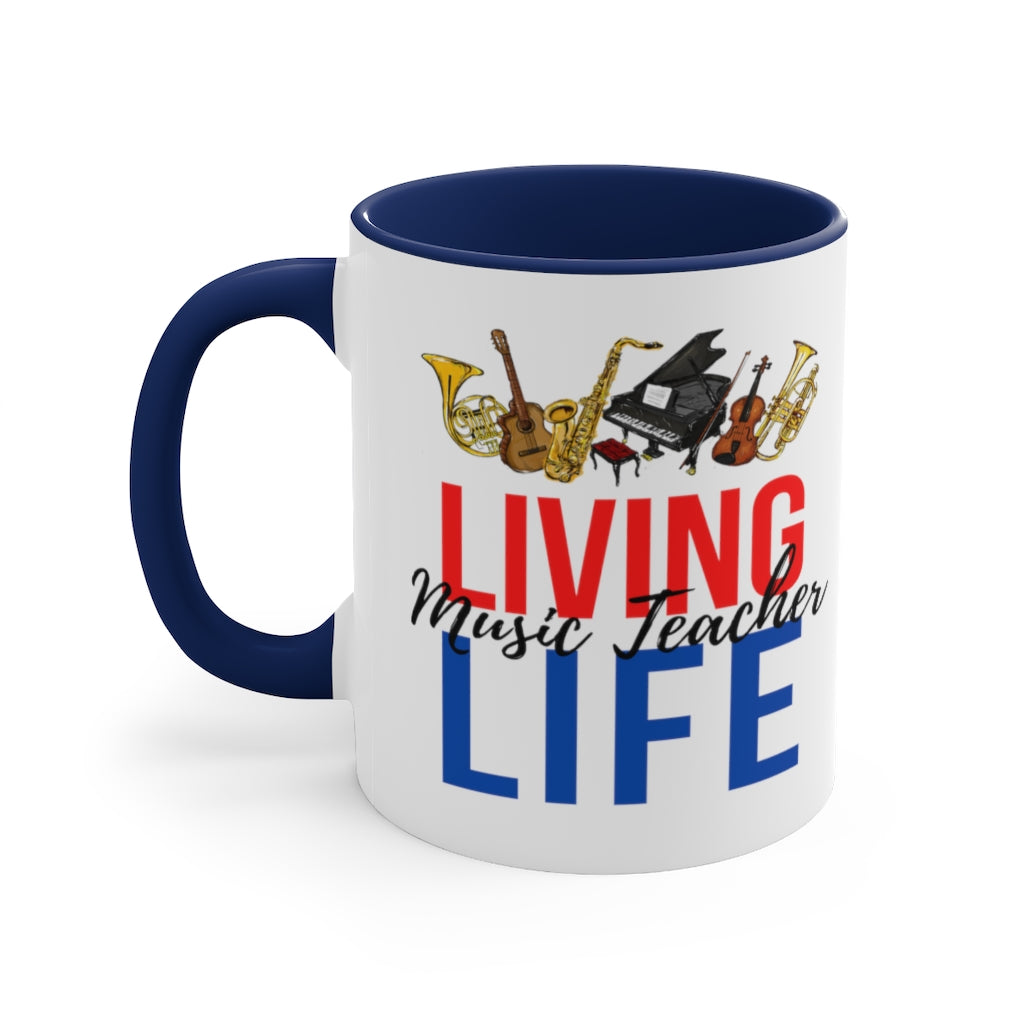 Living Music Teacher Life Coffee Mug, 11oz - Music Gifts Depot