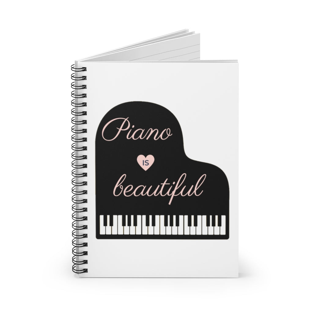 Piano Is Beautiful Spiral Notebook - Ruled Line | Music Gifts Depot