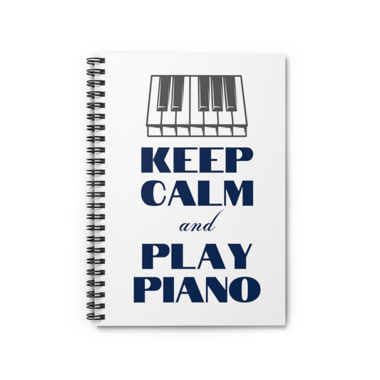Keep Calm and Play Piano Spiral Notebook - Ruled Line | Music Gifts Depot