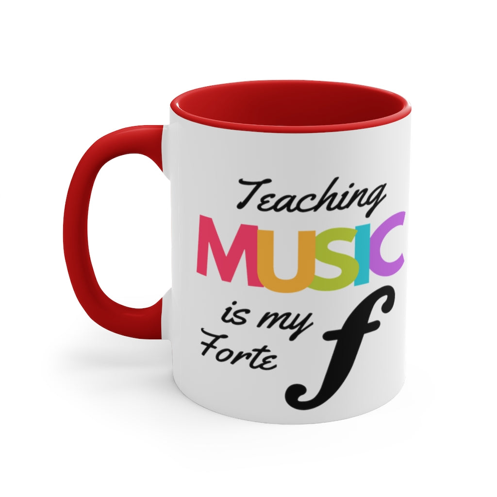 Teaching Music Is My Forte Coffee Mug, 11oz - Music Gifts Depot