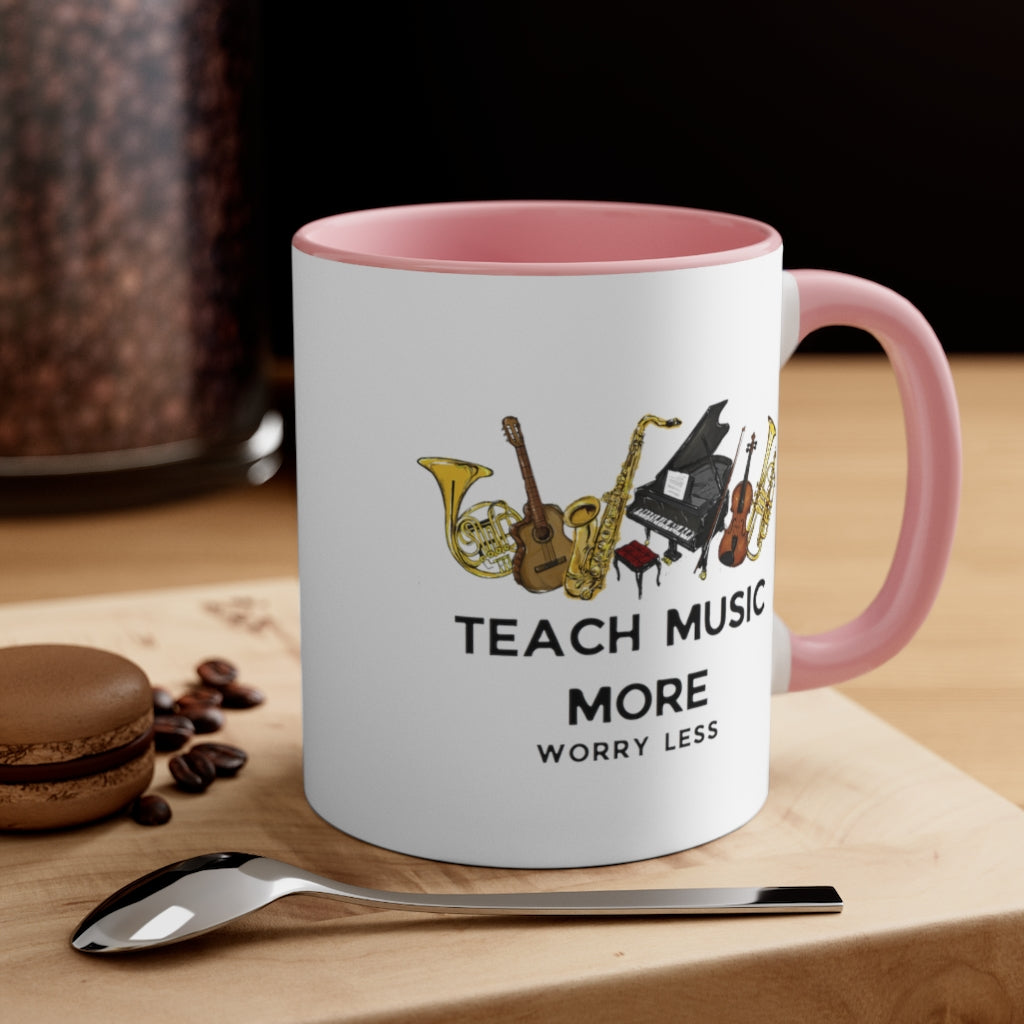 Teach Music More Worry Less Coffee Mug, 11oz - Music Gifts Depot