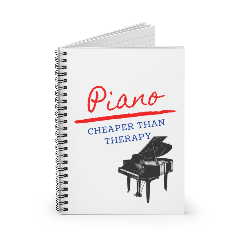 Piano Cheaper Than Therapy Spiral Notebook - Ruled Line | Music Gifts Depot