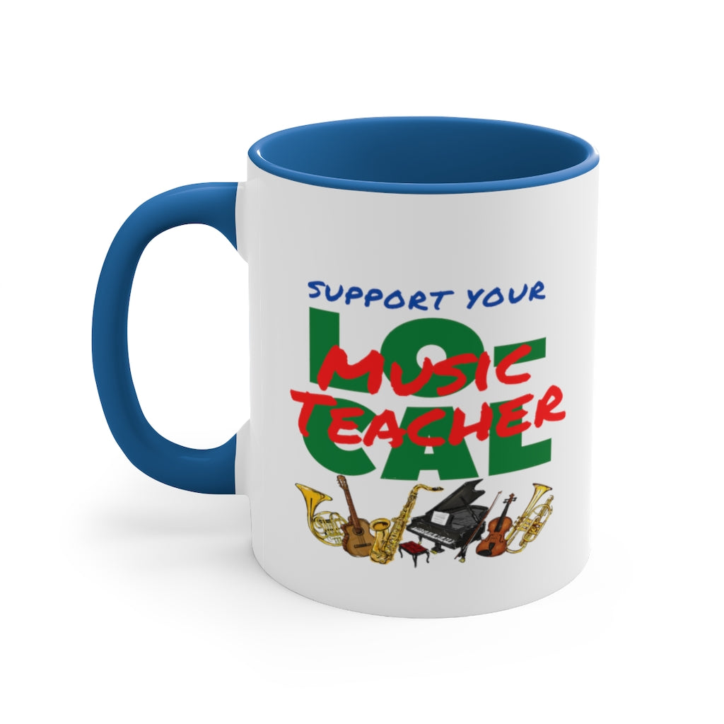 Support Your Local Music Teachers Coffee Mug, 11oz - Music Gifts Depot
