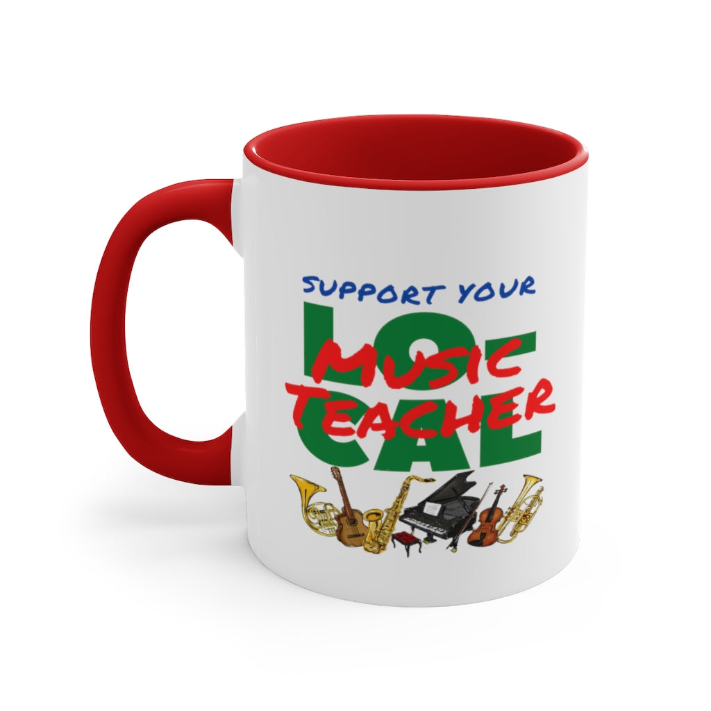 Support Your Local Music Teachers Coffee Mug, 11oz - Music Gifts Depot