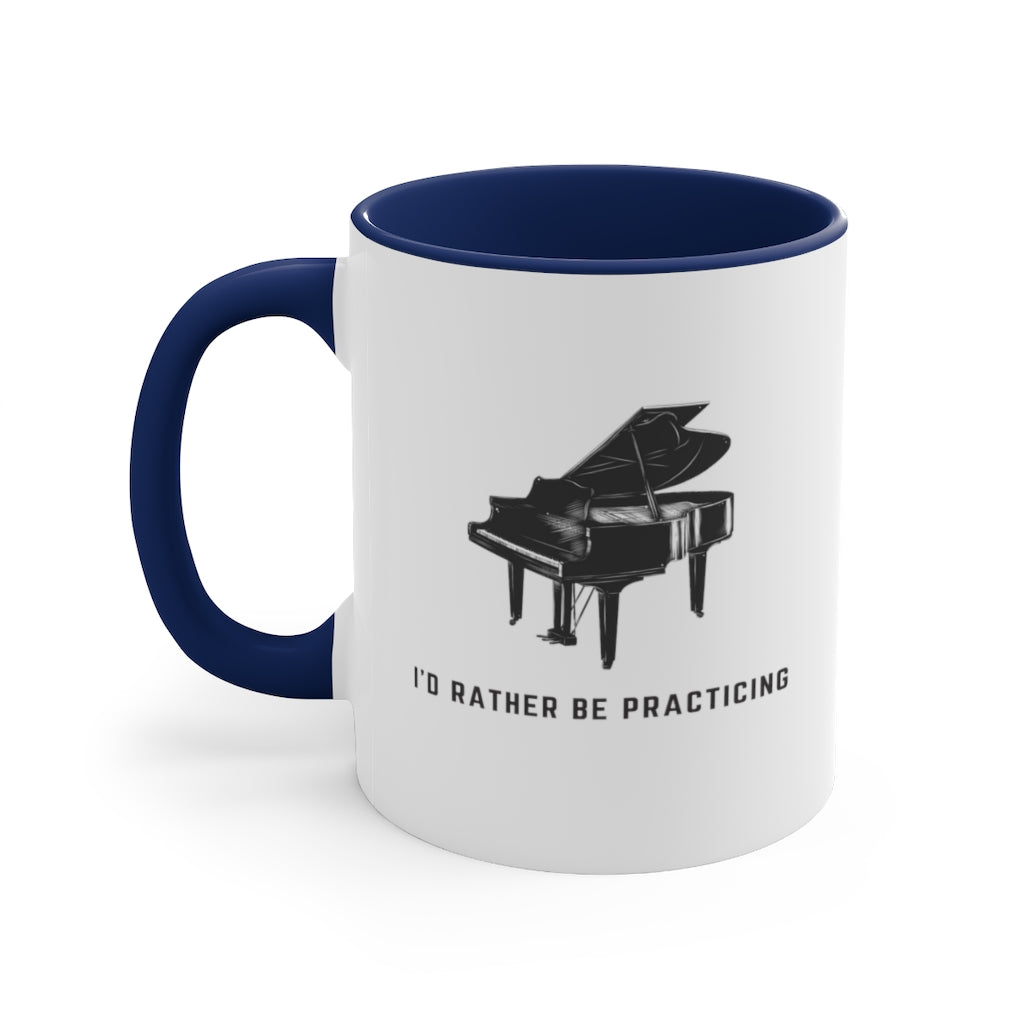 Piano I'd Rather Be Practicing Funny Pianist Coffee Mug