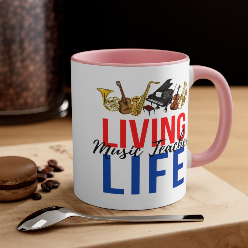 Living Music Teacher Life Coffee Mug, 11oz - Music Gifts Depot