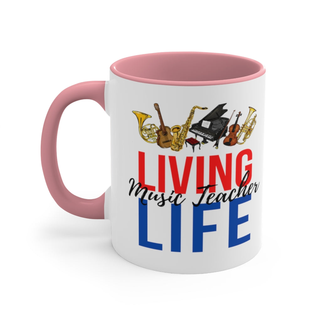 Living Music Teacher Life Coffee Mug, 11oz - Music Gifts Depot