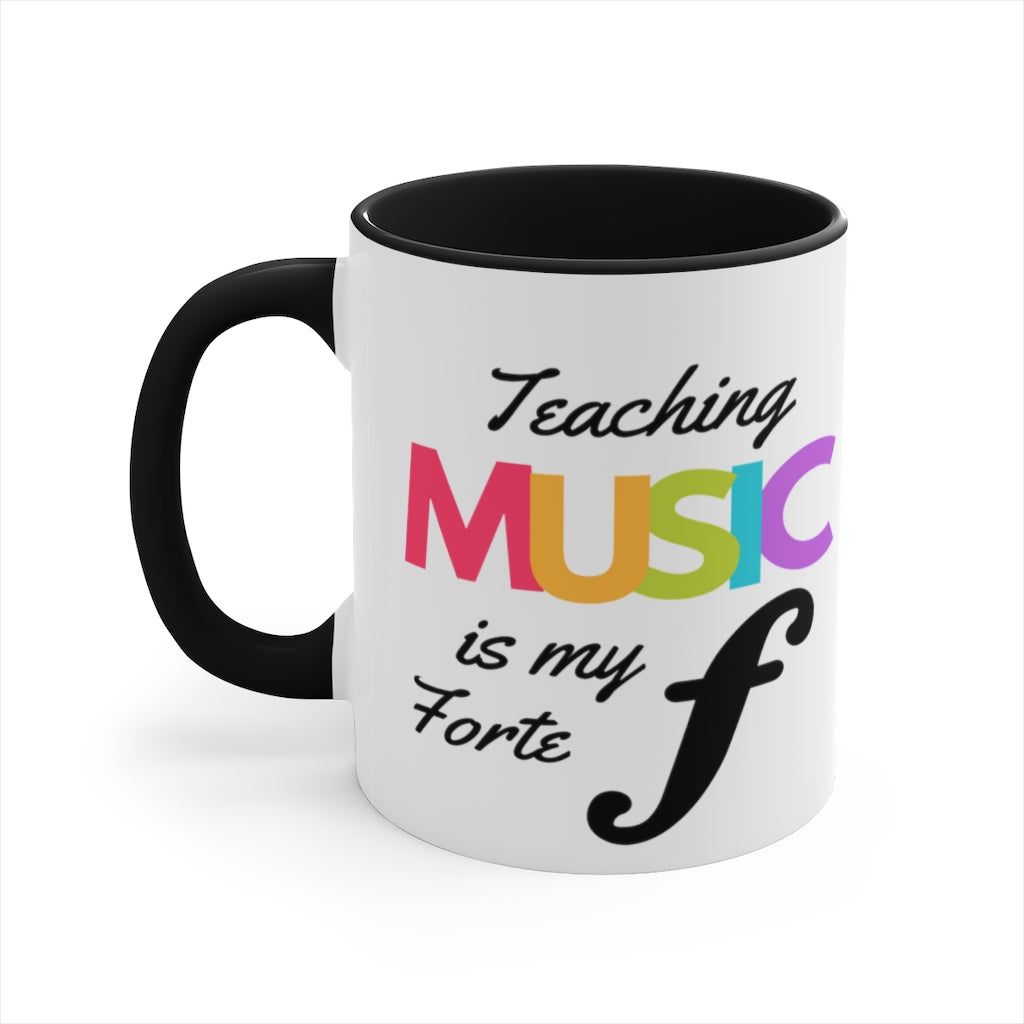 Teaching Music Is My Forte Coffee Mug, 11oz - Music Gifts Depot