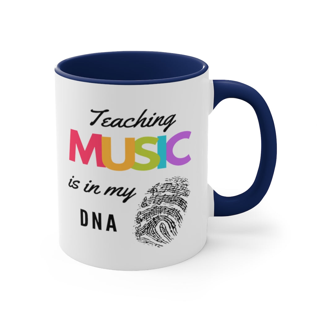 Teaching Music Is In My DNA Coffee Mug, 11oz - Music Gifts Depot
