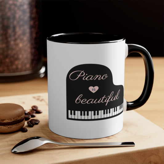 Piano Is Beautiful Pianist Coffee Mug