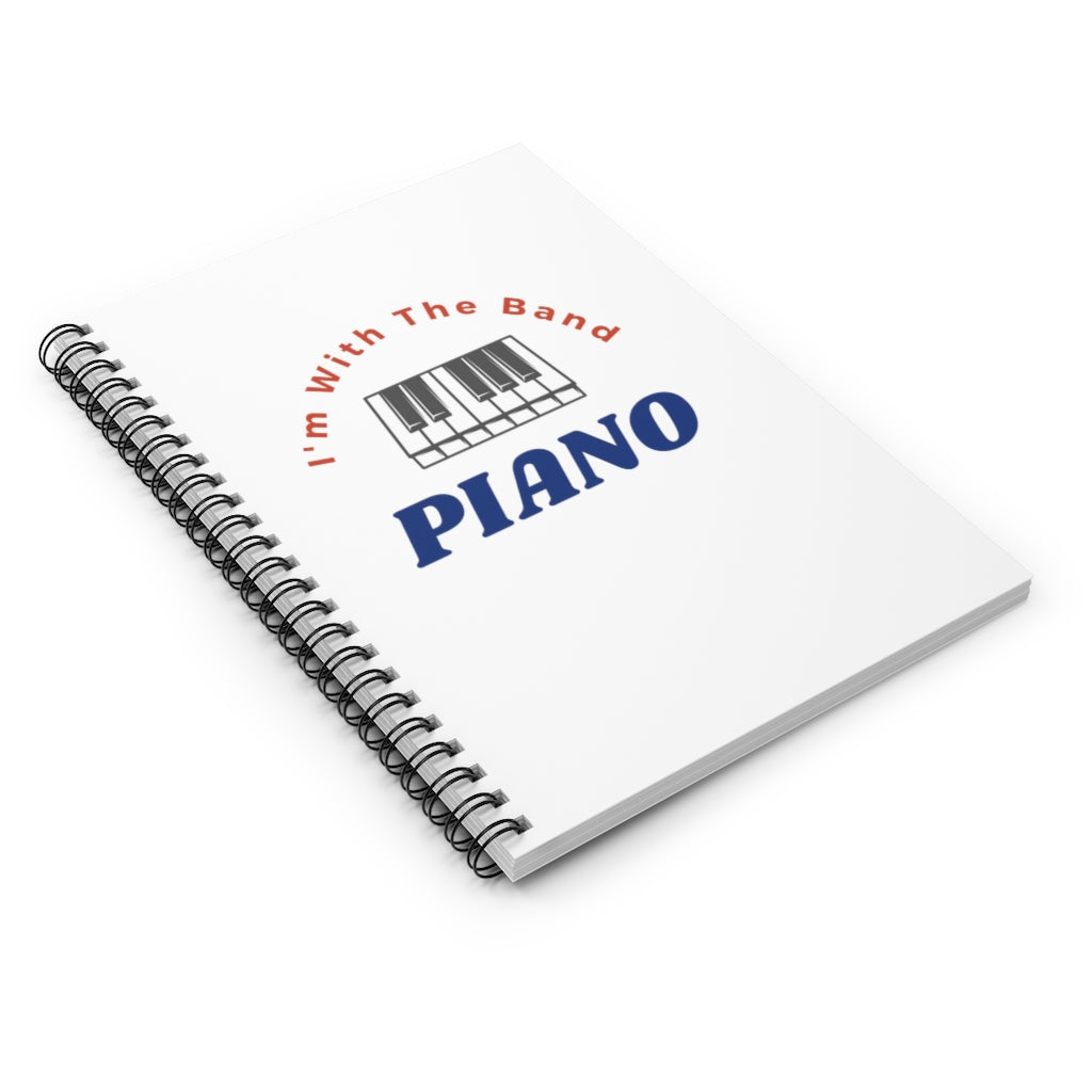 I'm With The Band Piano Spiral Notebook - Ruled Line | Music Gifts Depot