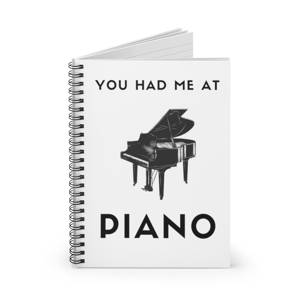 You Had Me At Piano Spiral Notebook - Ruled Line | Music Gifts Depot
