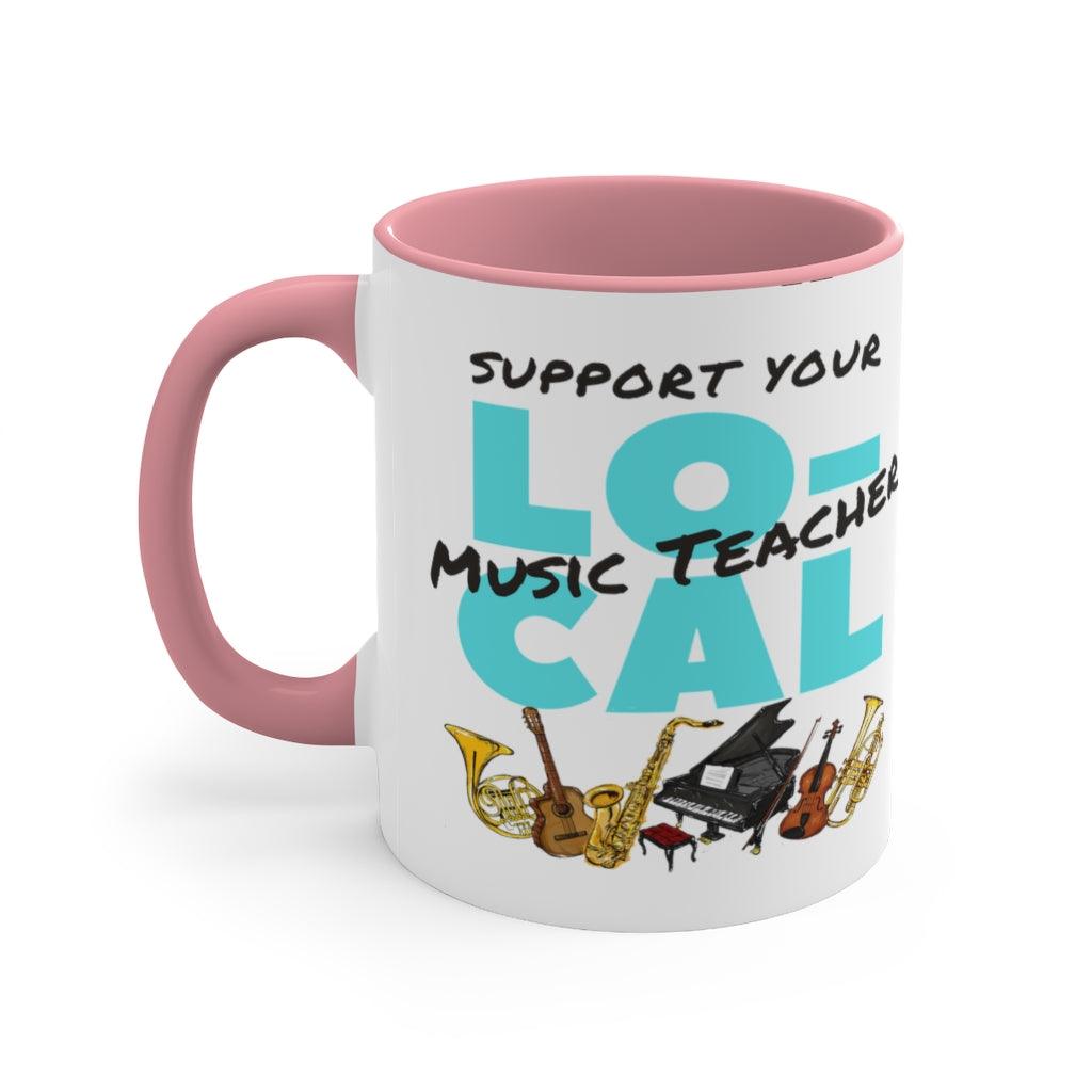 Support Your Local Music Teacher Coffee Mug, 11oz- Music Gifts Depot