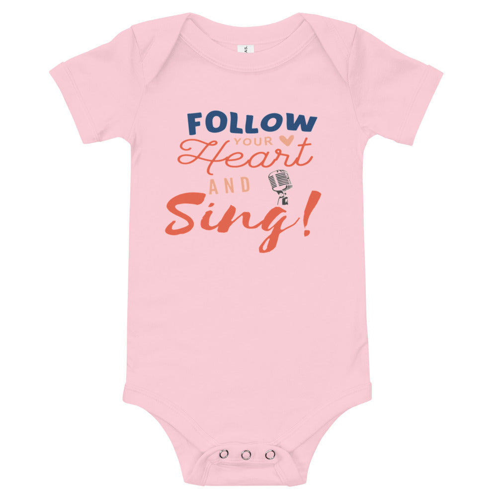 Follow Your Heart And Sing Baby short sleeve one piece - Music Gifts Depot