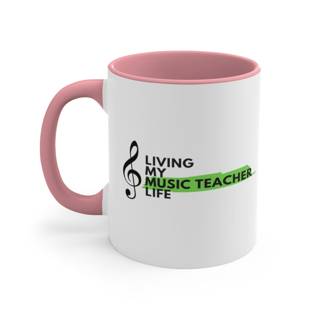 Living My Music Teacher Life Coffee Mug, 11oz - Music Gifts Depot