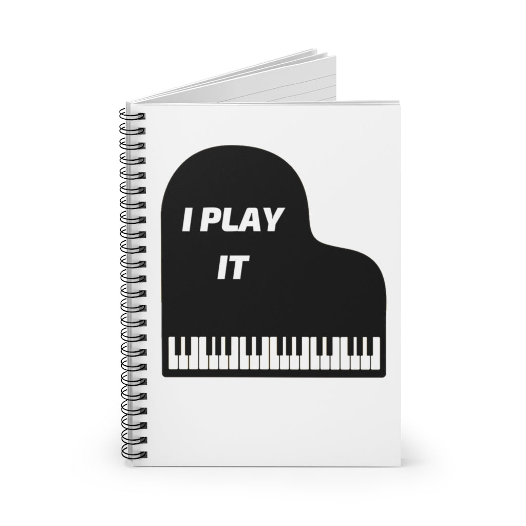 I Play It Piano Spiral Notebook - Ruled Line | Music Gifts Depot