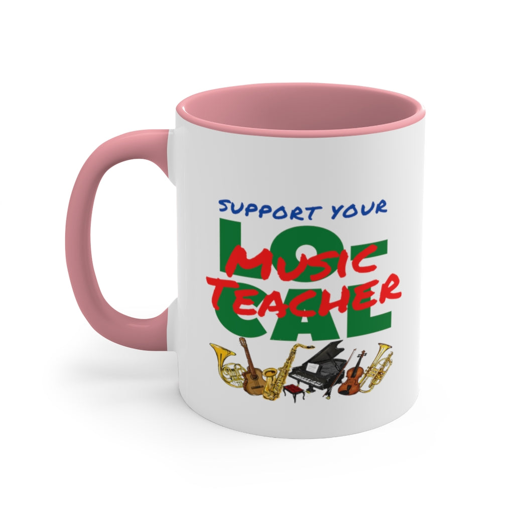 Support Your Local Music Teachers Coffee Mug, 11oz - Music Gifts Depot