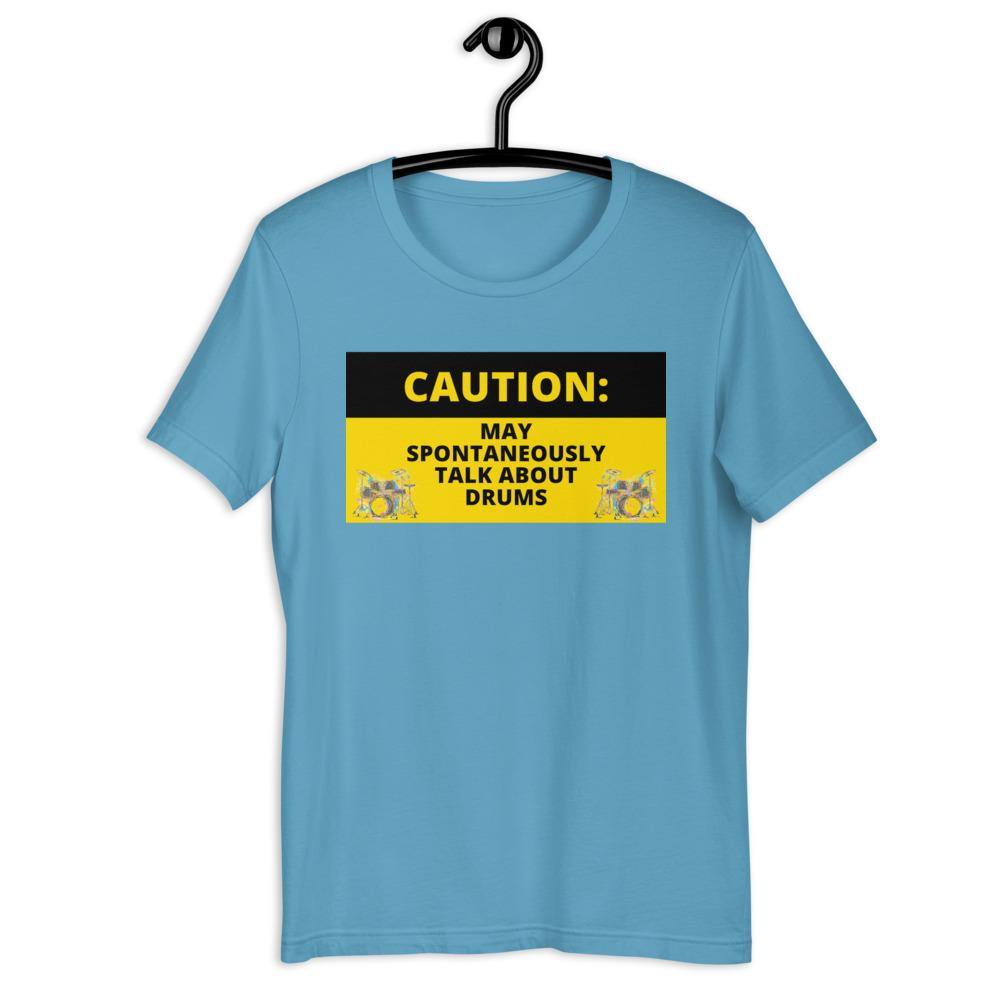 Caution May Spontaneously Talk About Drums T-Shirt - Music Gifts Depot
