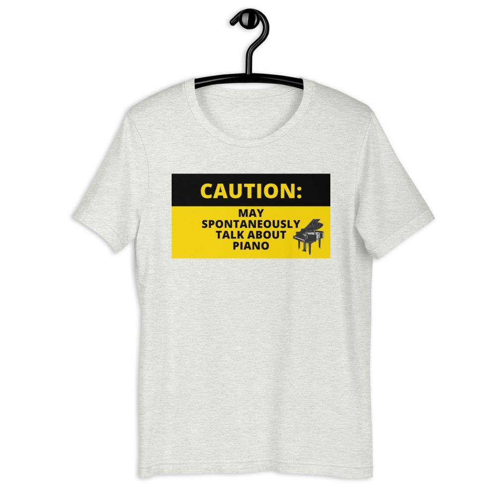 Caution May Spontaneously Talk About Piano T-Shirt - Music Gifts Depot
