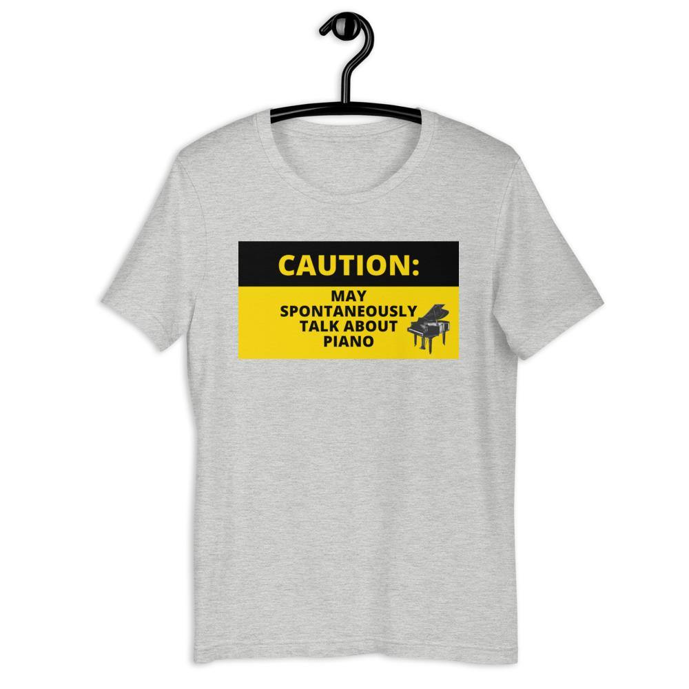 Caution May Spontaneously Talk About Piano T-Shirt - Music Gifts Depot