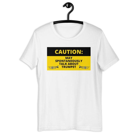 Caution Spontaneously Talk About Trumpet T-Shirt - Music Gifts Depot