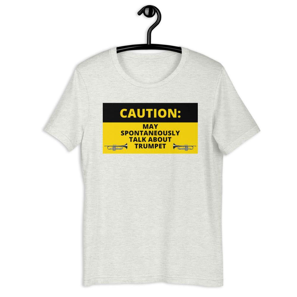 Caution Spontaneously Talk About Trumpet T-Shirt - Music Gifts Depot