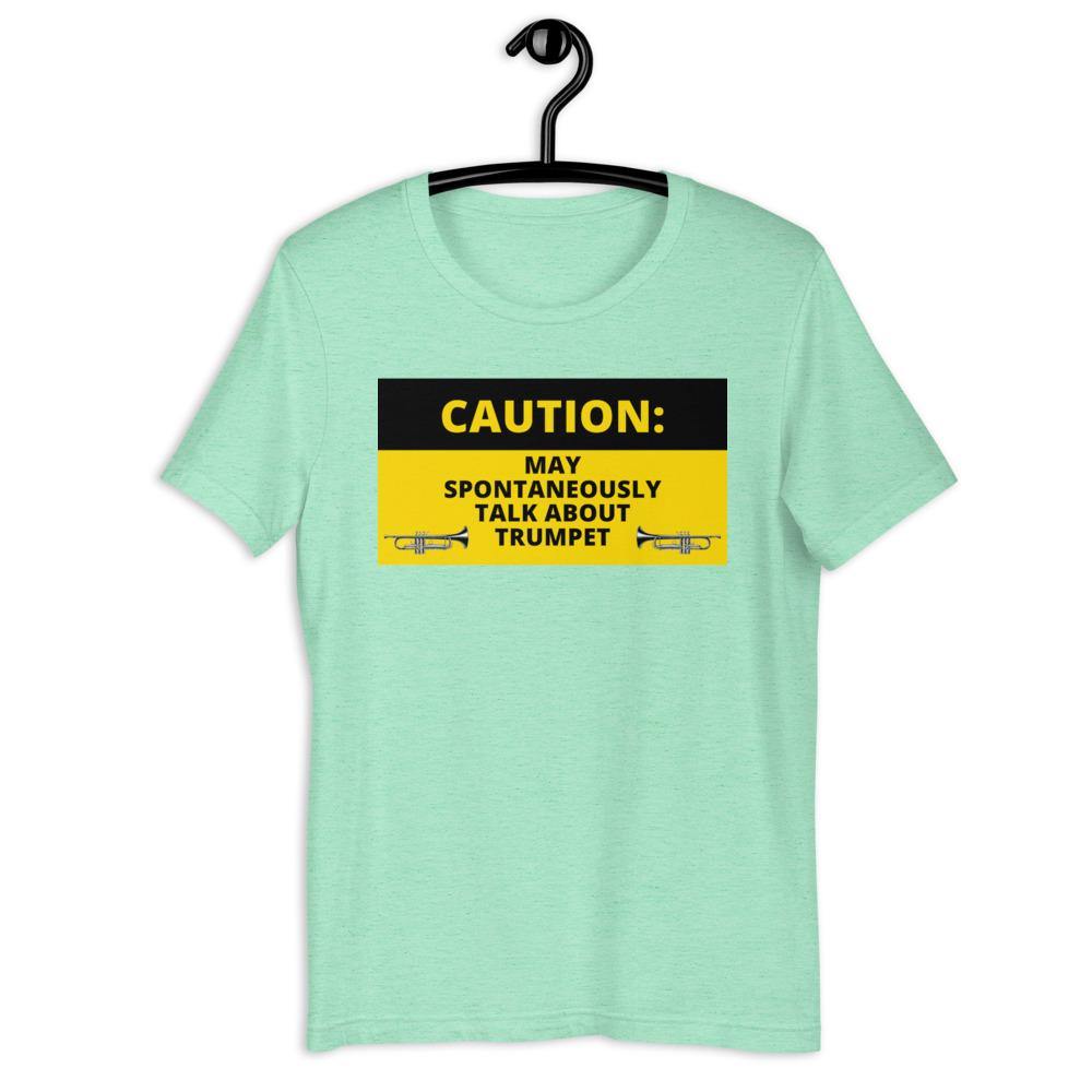 Caution Spontaneously Talk About Trumpet T-Shirt - Music Gifts Depot