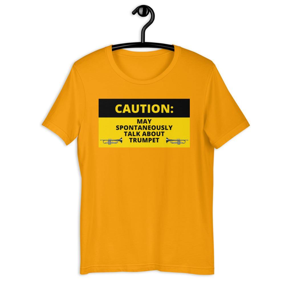 Caution Spontaneously Talk About Trumpet T-Shirt - Music Gifts Depot