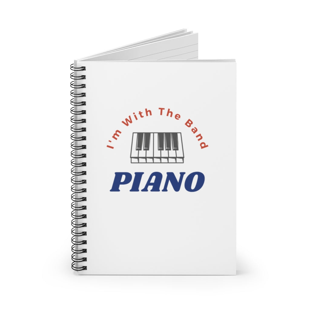 I'm With The Band Piano Spiral Notebook - Ruled Line | Music Gifts Depot