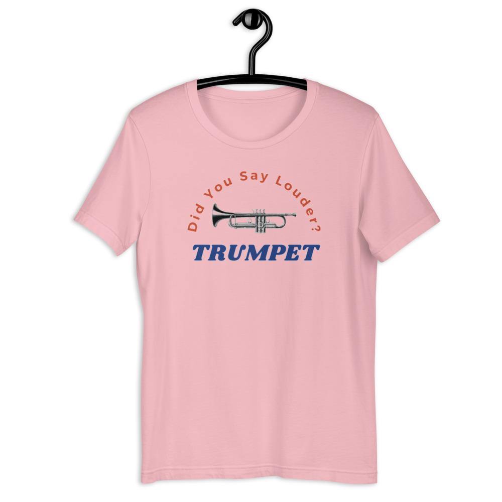 Did You Say Louder Trumpet T-Shirt - Music Gifts Depot