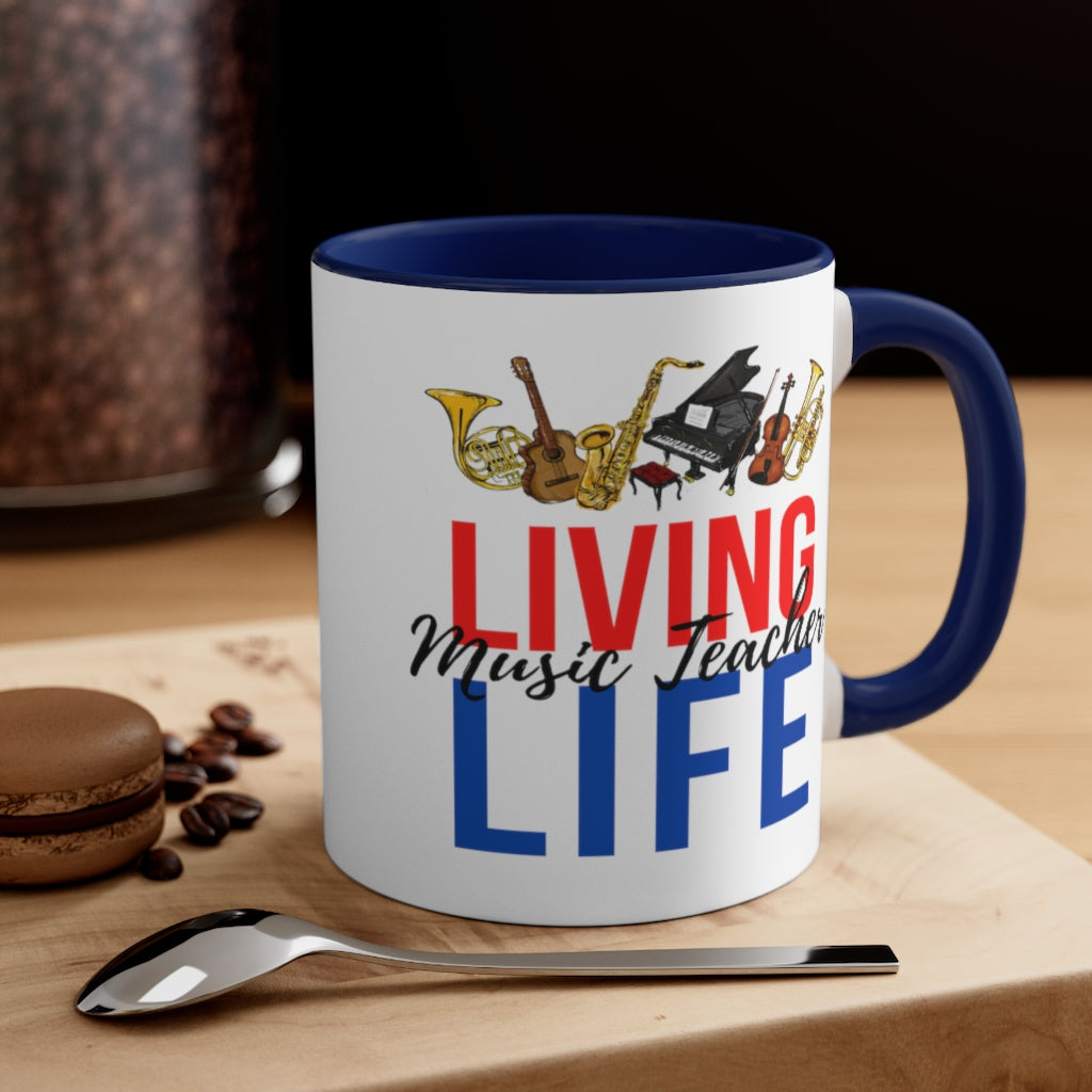 Living Music Teacher Life Coffee Mug, 11oz - Music Gifts Depot