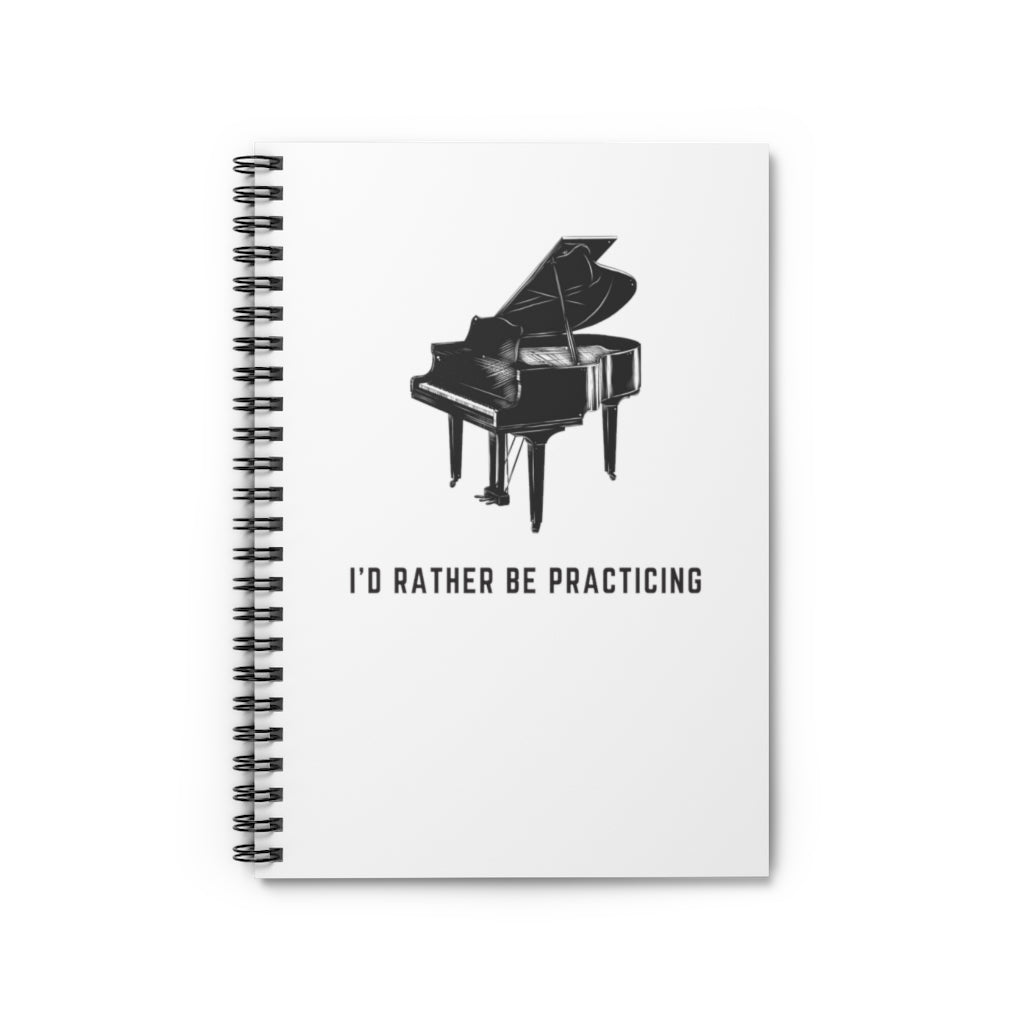 I'd Rather Be Practicing Piano Spiral Notebook - Ruled Line | Music Gifts Depot