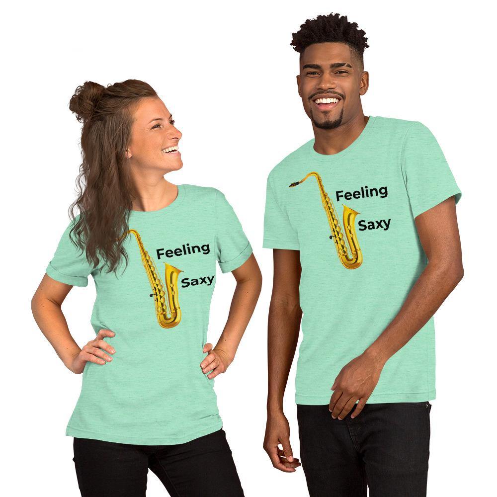 Feeling Saxy , Saxophone Shirt - Music Gifts Depot