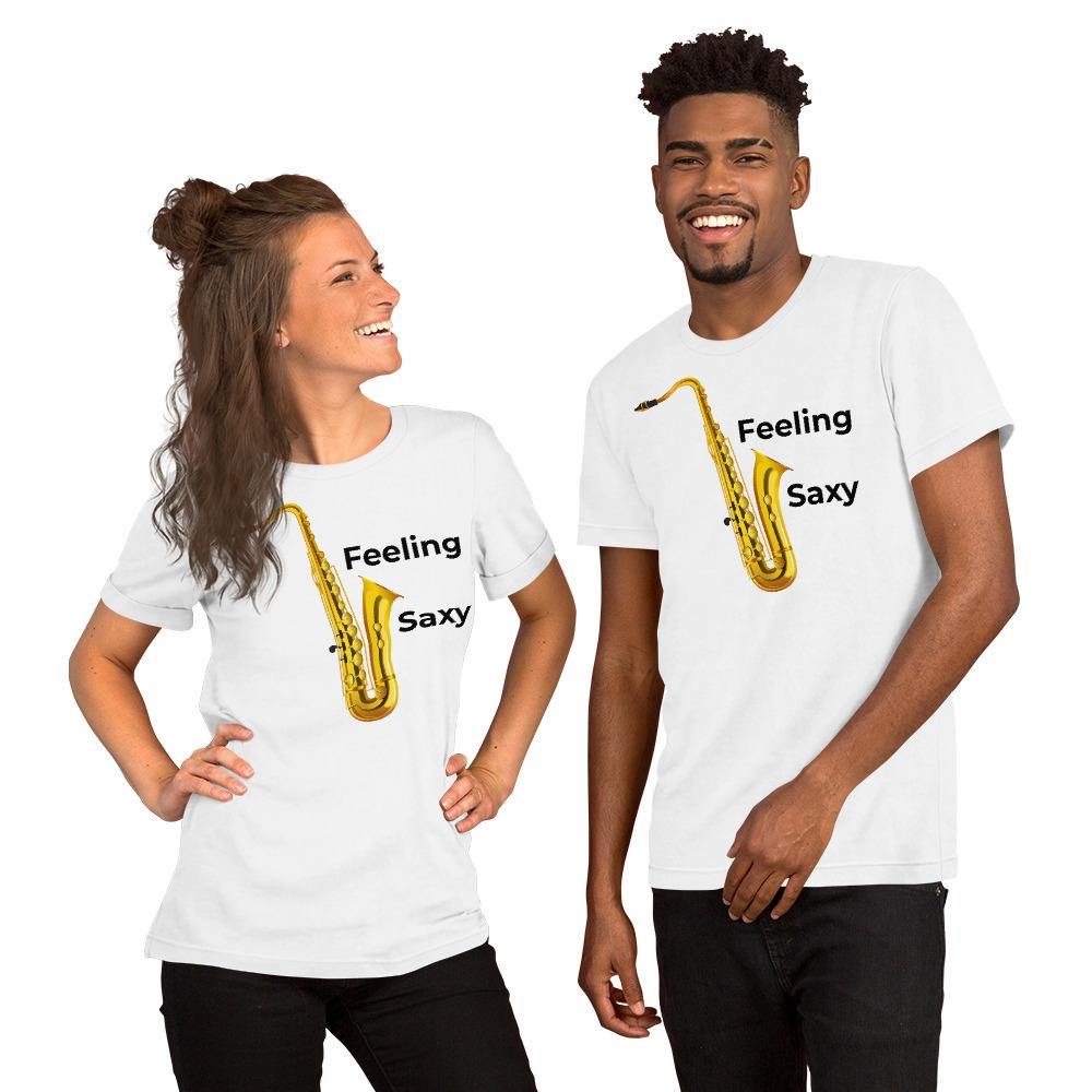 Feeling Saxy , Saxophone Shirt - Music Gifts Depot