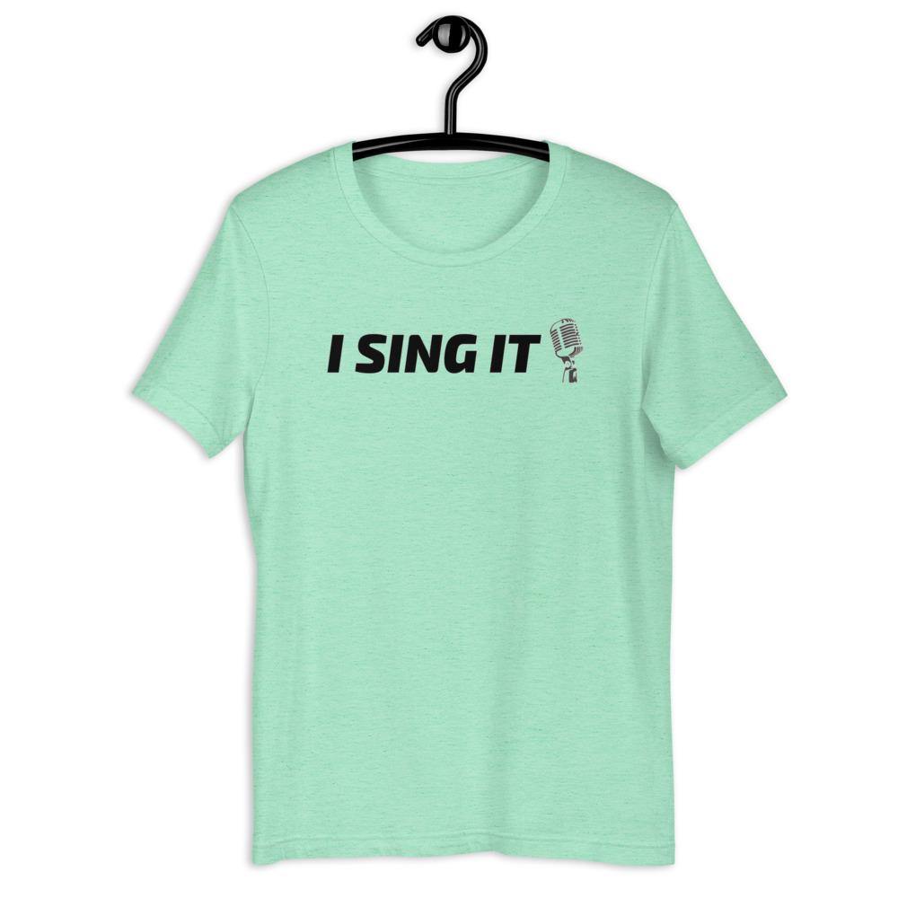 I Sing It T-Shirt - Music Gifts Depot