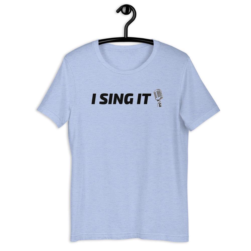 I Sing It T-Shirt - Music Gifts Depot