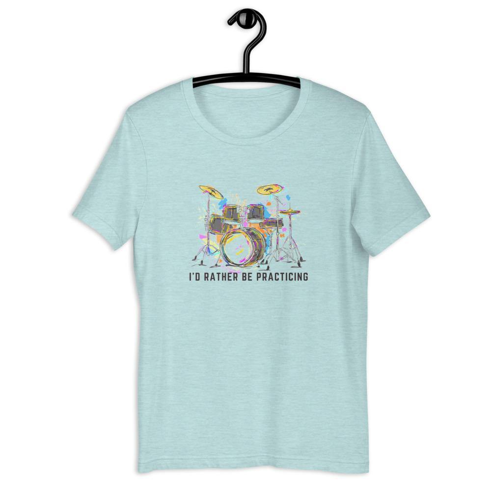 I'd Rather Be Practicing Drums T-Shirt - Music Gifts Depot