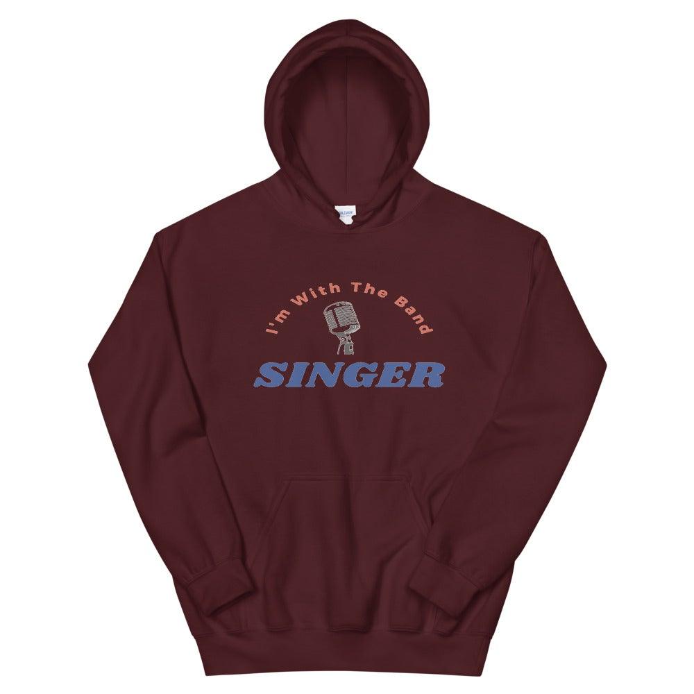 I'm With The Band Singer Hoodie - Music Gifts Depot
