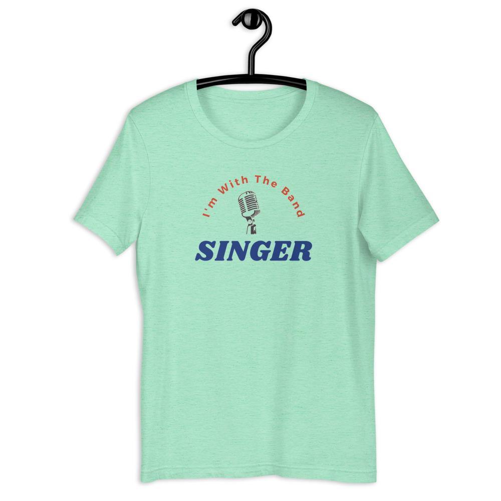 I'm With The Band singer T-Shirt - Music Gifts Depot