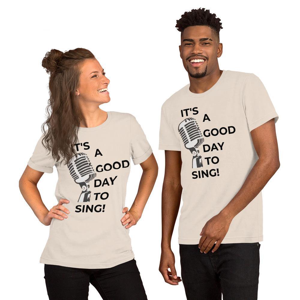 It's A Good Day To Sing Music Unisex T-Shirt - Music Gifts Depot
